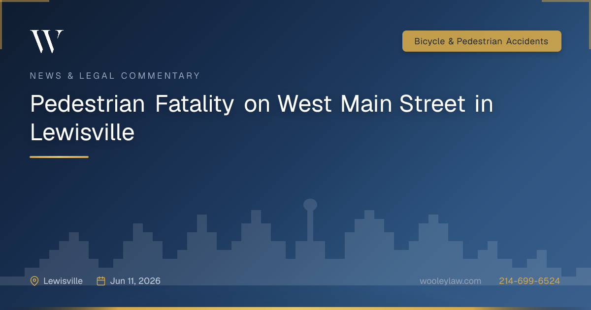 Lewisville Pedestrian Accident Legal Help | Wooley Law Firm | The